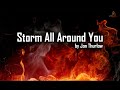 Storm All Around You - Jon Thurlow - with Lyrics