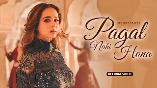 Pagal Nahi Hona (HD Video) | Sunanda Sharma | Sonu Sood | Jaani | New Punjabi Song 2024