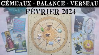 FÉVRIER 2024 🌬️ GÉMEAUX, BALANCE \u0026 VERSEAU