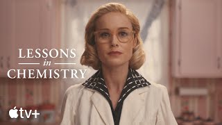 Lessons in Chemistry —  Trailer | Apple TV+