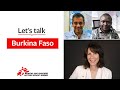 Let's Talk Burkina Faso: The World's Fastest Growing Humanitarian Crisis