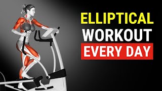 What Happens to Your Body When You Do Elliptical Workout Every Day For 30 Minutes