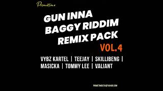 GUN INNA BAGGY RIDDIM REMIX PACK VOL 4 | LINK IN DESCRIPTION