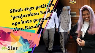 Sibuk sign petition ‘penjarakan Neelofa’, apa kata peguam Alan Razak? Laku ke ikut undang-undang?