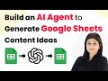 How to Build an AI Agent to Auto-Generate Google Sheets Content Ideas
