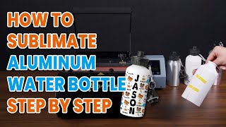 How to Sublimate Aluminum Water Bottle Step by Step | Sublimation Tutorial