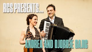 RCS Presents... Andrea and Djordje Gajic