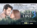 BLIND LOVE 3| Alisha Panwar |Shagun Pandey | Prradip Khairwar | Romantic Love Story| FNP Media
