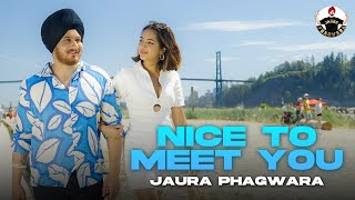 Nice To Meet You | Jaura Phagwara | New Punjabi Song 2023  |  Latest Punjabi Song 2023
