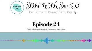The Evolution of Personal Finance ft. Darric Tan - Sittin' With Sue Episode 24