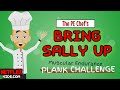 PE Chef: Bring Sally Up (Muscular Endurance Plank Challenge)