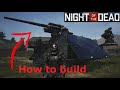 Night of the Dead (Ver2.0.4.6) Tank Vehicle Build Tutorial 2023