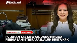 FANTASTIS! Puluhan Tas Mewah, Uang Hingga Perhiasan Istri Rafael Alun Trisambodo