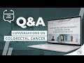 Doctor On Call (DOC): Conversations on Colorectal Cancer (Part 2: Q&A)