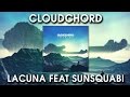 Cloudchord - Lacuna feat. Sunsquabi