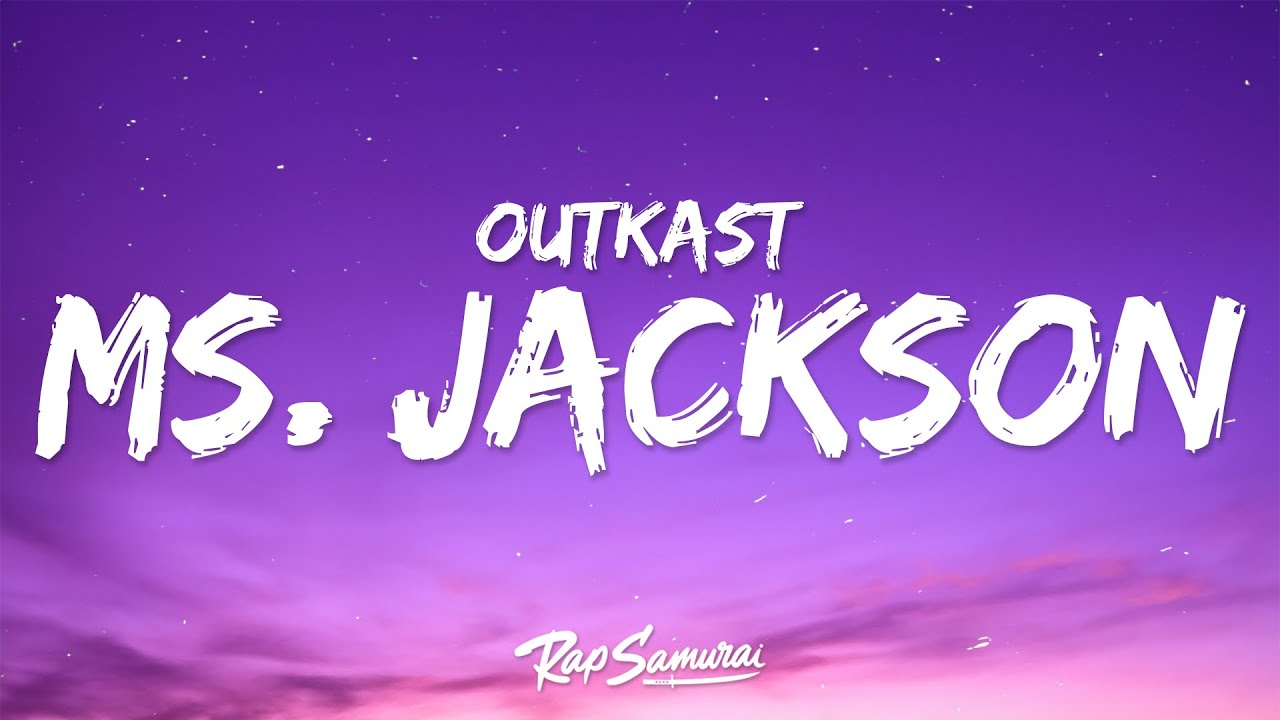 Outkast - Ms. Jackson (Lyrics) - YouTube