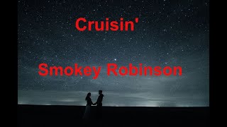 Cruisin'  - Smokey Robinson - with lyrics