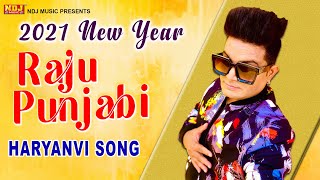 Raju Punjabi Hit Song 2020~21 | Anjali Raghav | Sonika Singh | Haryanvi Songs ~ NDJ Music