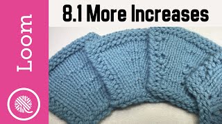 8.1 How to Loom Knit | 5 Increases - Make 1 L/R, Lifted L/R, KFB, KFPB, & Yarnover