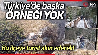 Türkiye'de Başka Örneği Yok, Bu İlçeye Turist Akın Edecek