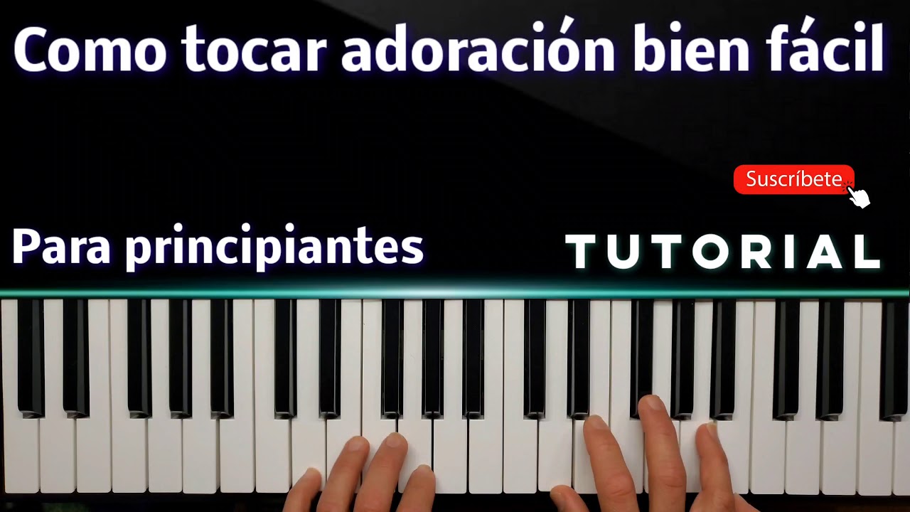 Como Tocar Alabanza De Adoración Bien Fácil Tutorial Piano Tutorial