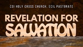 Revelation for Salvation | Rev. K. Andrews Prem Sukumar | CSI Holy Cross Church, ECIL Pastorate