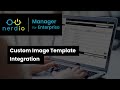 Custom Image Template Integration in Nerdio Manager for Enterprise (AVD Demo of the Day)