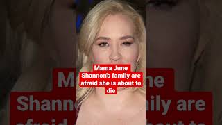 Mama June Shannon's family are afraid she is about to die #shortsvideo #shirtvideo #shortviral