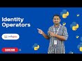 Identity Operators in Python | Python Tutorials - 2022 | Codegnan