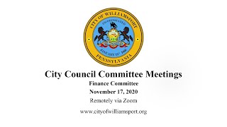 City of Williamsport City Council Committee Meeting - Finance Committee - 11/17/20