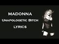 Madonna - Unapologetic Bitch (Lyrics)