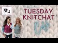 Tuesday KnitChat November 5, 2024