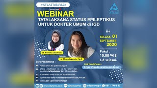 ATLAS TALK Vol. 2 TATALAKSANA STATUS EPILEPTIKUS UNTUK DOKTER UMUM DI IGD