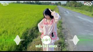 Nhạc Miền Tây Remix TikTok Triệu View 2026👉 LK Nhạc Miền Tây Remix Hay🔥BXH Nhạc Miền Tây Remix