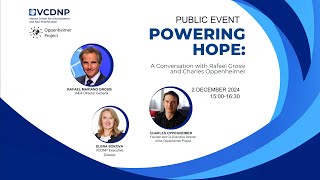 Powering Hope: A Conversation with IAEA DG Rafael Mariano Grossi and Charles Oppenheimer