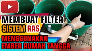 Membuat filter sistem RAS dengan ember - Budidaya Ikan Nila