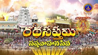 RATHASAPTAMI | SAPTAVAHANA SEVA |  SRI B.R.NAIDU GARU | CHAIRMAN,TTD | TTD ARRANGEMENTS | SVBC TTD