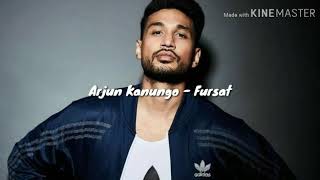Arjun kanungo - Fursat (lyrics)