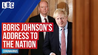 Boris Johnson's address to the nation on Coronavirus | LBC