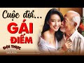 Đọc truện thật tế có thật CUỘC ĐỜI GÁI ĐIẾM | Kể Chuyện Đêm Khuya #kechuyendemkhuya