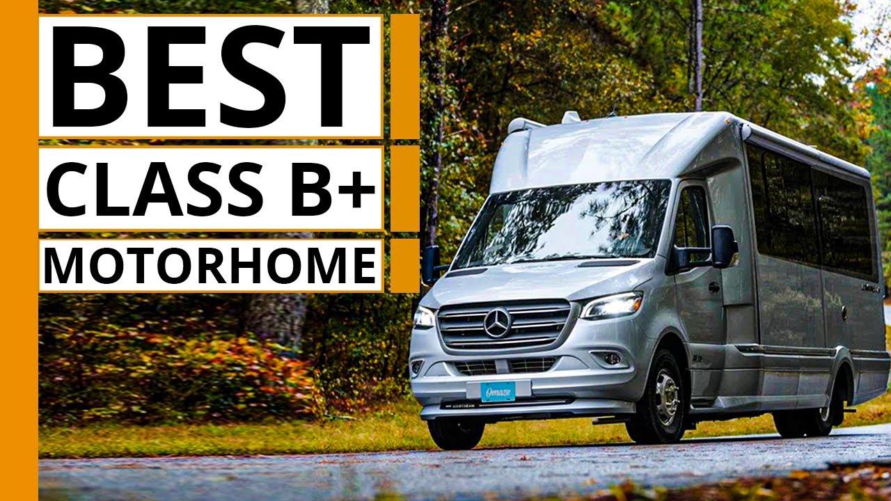 Top 5 New Class B Plus Motorhomes - YouTube