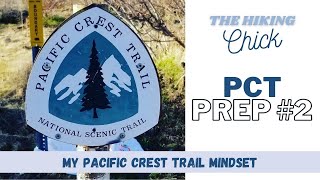 PCT Prep #2 | My PCT 2021 Mindset