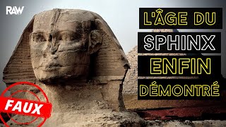 L'âge du Sphinx MENACÉ par une Étude qui Dérange !