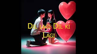 Dil lagi Dil ki lagi Reverbed | 8D audio | Trending song