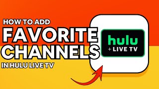 HULU ADD FAVOURITE CHANNELS (2025) - QUICK GUIDE | HOW TO ADD FAVOURITE CHANNELS ON HULU LIVE TV