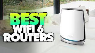 TOP 6: BEST WiFi 6 Routers in 2021 - Which Is The Best For Fast WiFI?