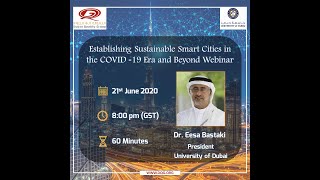 Establishing Sustainable Smart Cities in the COVID-19 Era and Beyond - Dr. Eesa Bastaki