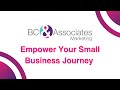 Empower Your Small Business Journey with BC & Associates Marketing