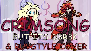 FNF CRIMSONG But Its A Ruvstyle and D3R3K Cover