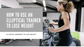 How to Lose Weight on an Elliptical Machine